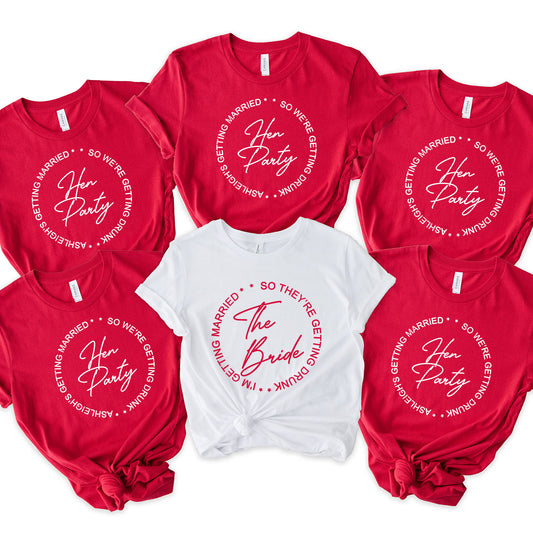 I'm Getting Married Hen Party Tops, So theye're Getting Drunk Hen Party T Shirts